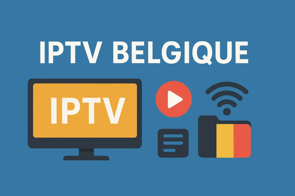 Acheter IPTV Belgique