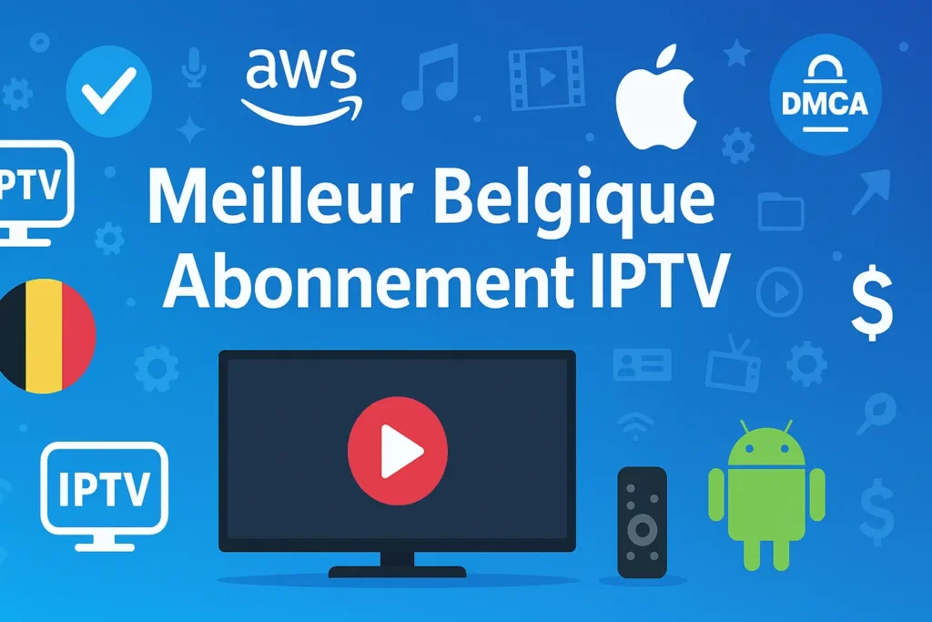 Meilleur IPTV Belgique